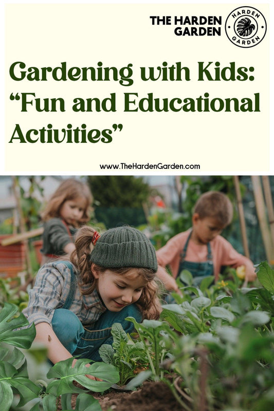 From Mud Pies to Masterpieces: Growing a Love of Gardening in Your Kids - TheHardenGarden